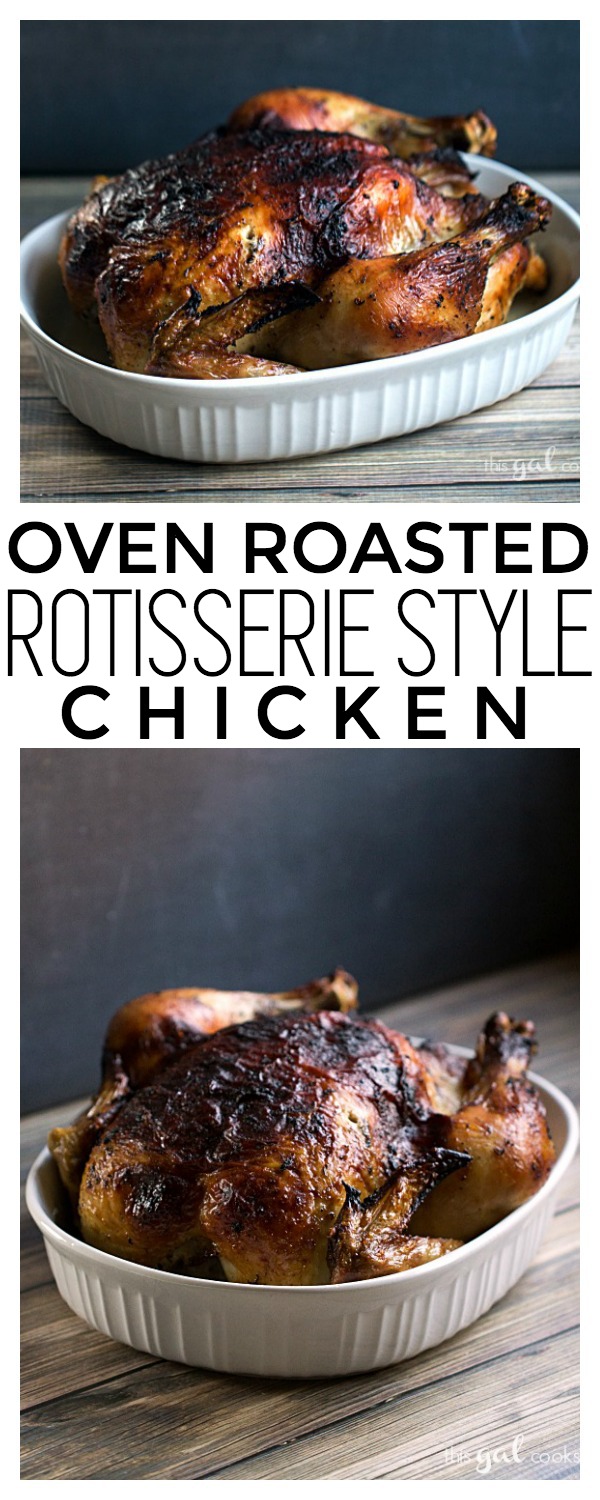 Oven Roasted Rotisserie Style Chicken | This Gal Cooks