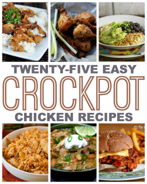 25 Easy Crock Pot Chicken Recipes This Gal Cooks   Twenty Five Easy Crock Pot Chicken Recipes 300x375 